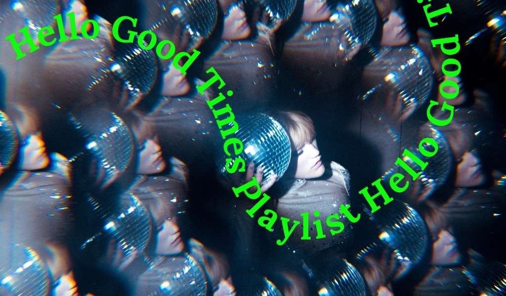 Hello good Times: Mit dieser Dance-Playlist tanzen wir durch die Nacht